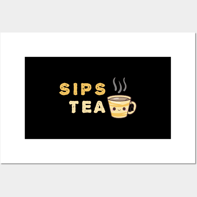 Sips Tea & Just Be Happy Amazing Art Of Cup With Smile Face Wall Art by mangobanana